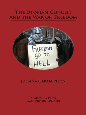 cover image of The Utopian Conceit and the War on Freedom